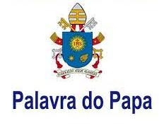 O Papa: a misso  ida incans...