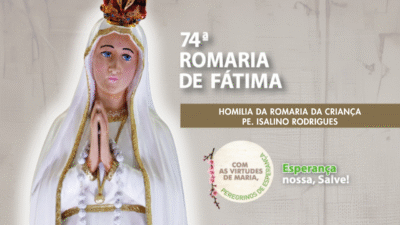 Homilia da Romaria da Criança - Pe. Isalino Rodrigues